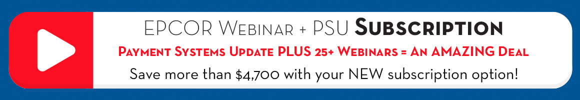 EPCOR Webinar + PSU Subscription. Save more than $4,700 with your new subscription option.